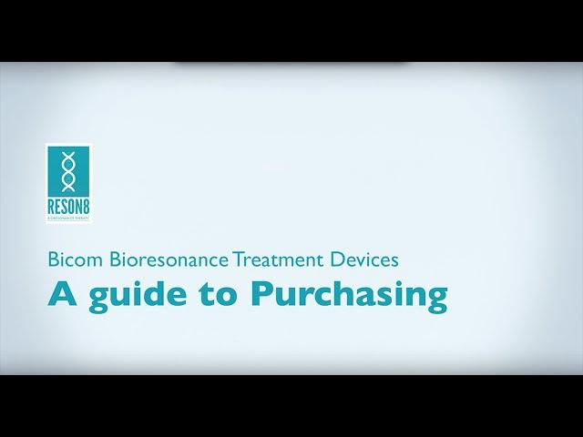 Bioresonance Therapy Devices - A guide to purchasing