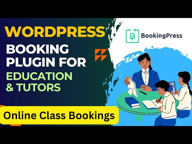 WordPress Class Bookings Plugin For Educational Website & Tutors | BookingPress