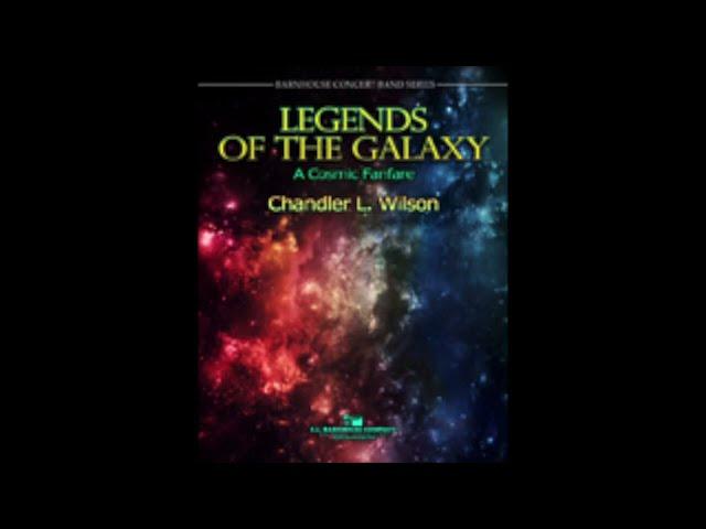 Legends of the Galaxy - Chandler L. Wilson (with Score)