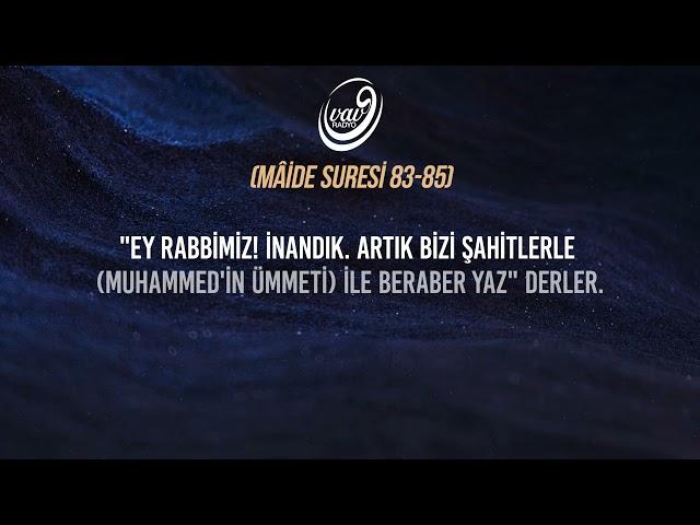 Maide Suresi, 83-85  ︎ Fatih Özacun