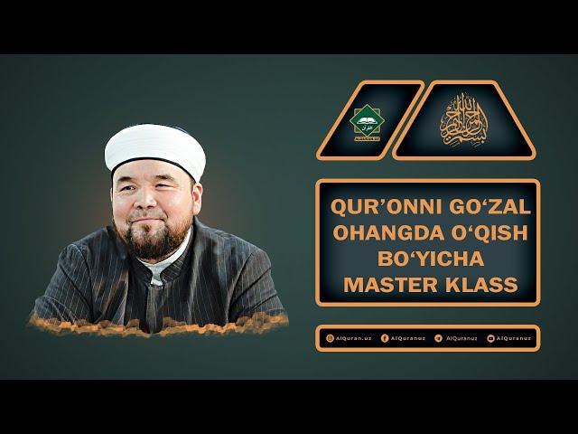 Qur'onni go'zal ohangda o'qish bo'yicha master klass