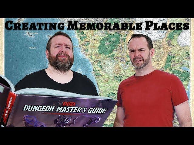 Creating Memorable Places in TTRPGS & 5e Dungeons & Dragons - Web DM