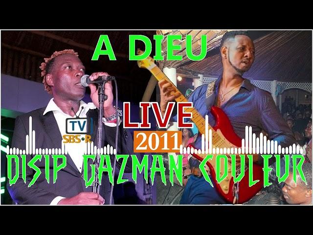 DISIP / A DIEU / LIVE / GAZMAN / LAPORTE / DOBODO / SEXY B.  [Kyèt sa move /ala dous / DISIP dous