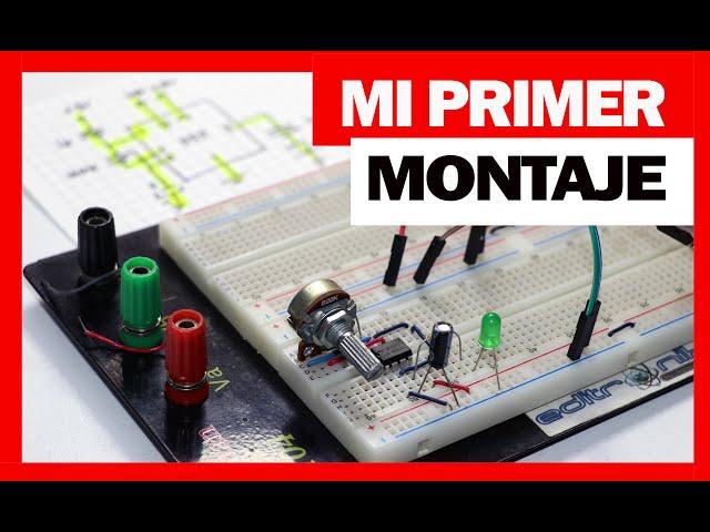 como hacer mi primer montaje electrónico en protoboard sin ser experto | astable @editronikx