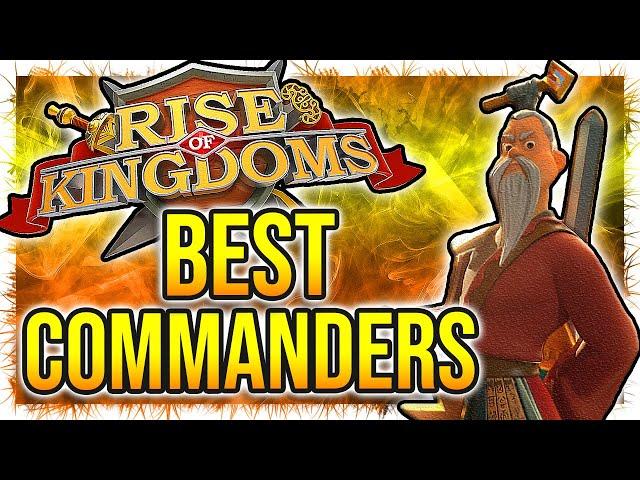 BEST Commanders in Rise of Kingdoms! (Rise of Kingdoms Best Commanders and Combos Free to Play)