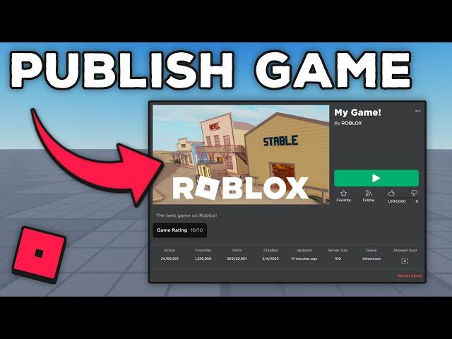 How To Publish Your Roblox Studio Game