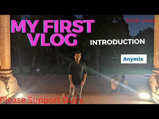 My First Vlog | First vlog video on YouTube || Anymix