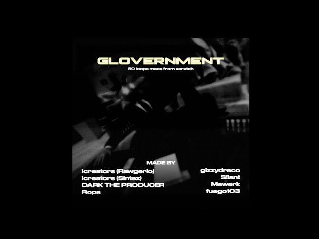 [80+]! FREE LOOP KIT “GLOVERNMENT” (Glo, Gucci Mane, Chief Keef, Lucki, Akachi, Bankroll Fresh)