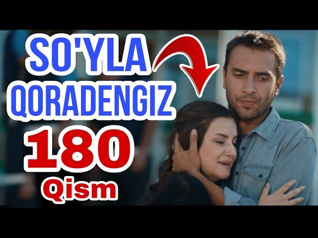 SO'YLA QORADENGIZ 180-QISM O‘ZBEK TILIDA TURK SERIALI So'yla Qora Dengiz 180-КИСМ УЗБЕК ТИЛИДА REAL