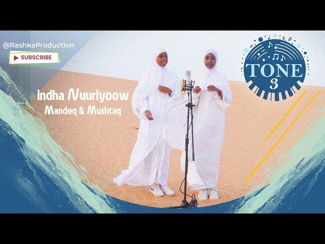 Tone 3 ||  Indha Nuuriyow | Nabi Amaan || Mushtaq Maslah & Mandeeq Ahmed