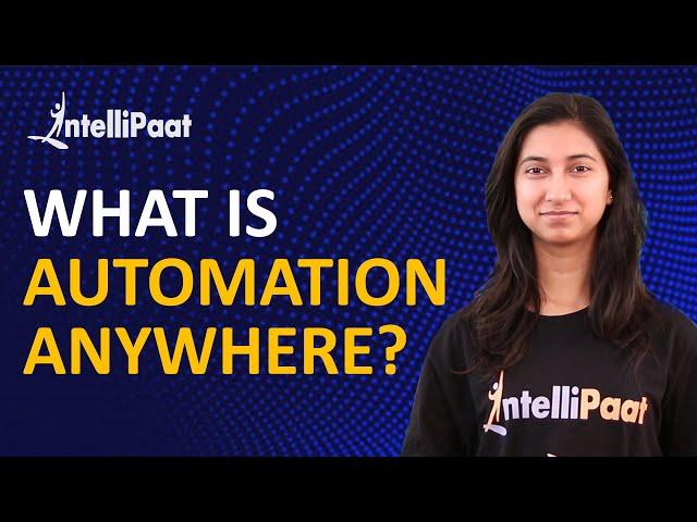 RPA Automation Anywhere Training | RPA Tutorial for Beginners | Intellipaat