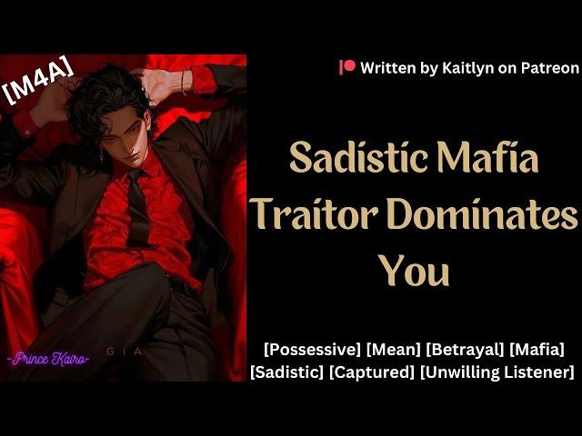 [M4A] Sadistic Mafia Traitor Dominates You~ [Betrayal] [Gaslighting] [Captured] [Unwilling Listener]