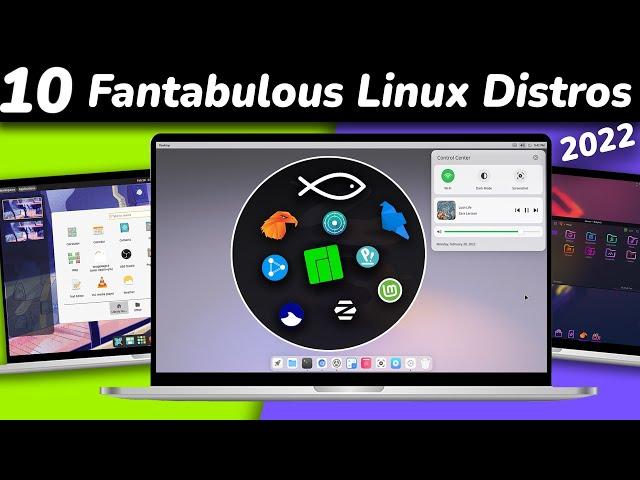 Top 10 FANTABULOUS Best Linux Distros [ 2022 Edition ]