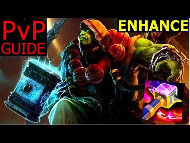 Enhancement Shaman PvP Guide - BIG DAMAGE Lava Lash and Spread Pressure DPS + Team Utility