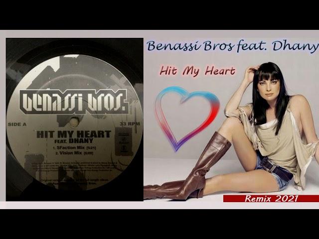 Benassi Bros feat. Dhany - Hit my heart  Remix 2021