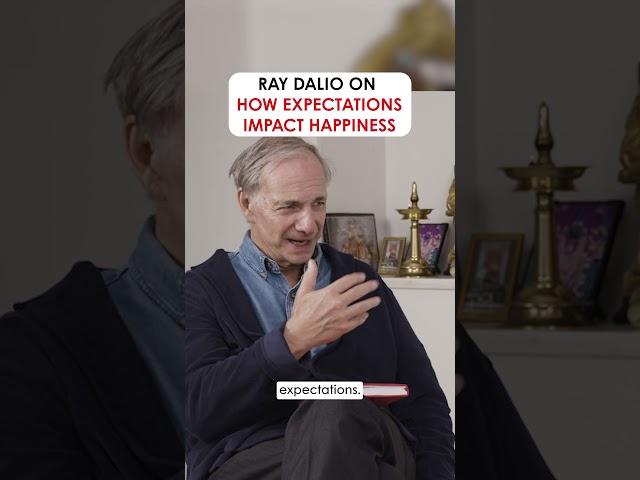 Ray Dalio on How Expectations Impact Happiness