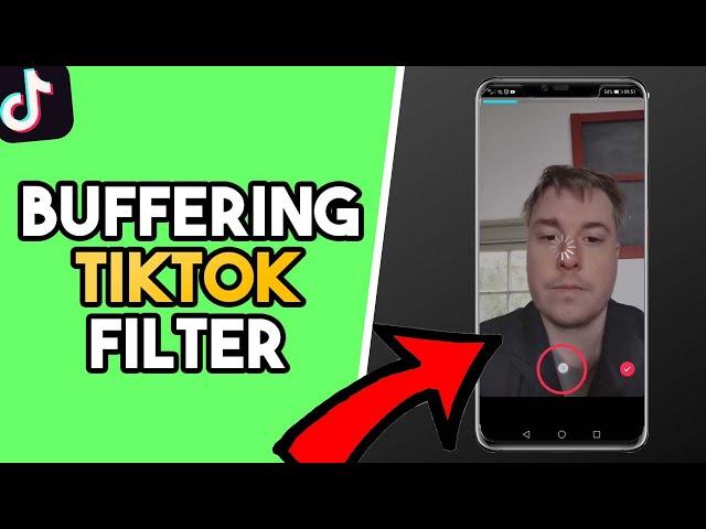 How to get the Buffering Filter on Tiktok!