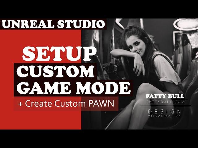 UE4 Unreal - Create a new Pawn for your Game Play