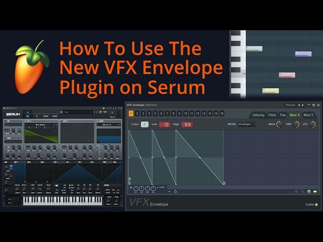 [FL STUDIO 20.7] How To Use The New VFX Envelope Plugin on Serum