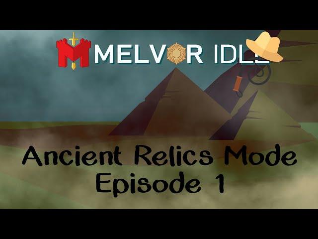 Ancient Relics Mode EP 1 | Melvor Idle