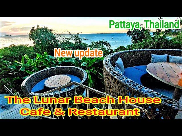 The Lunar Beach House Cafe & Restaurant Pattaya New Update / New Update The Lunar Beach House Cafe