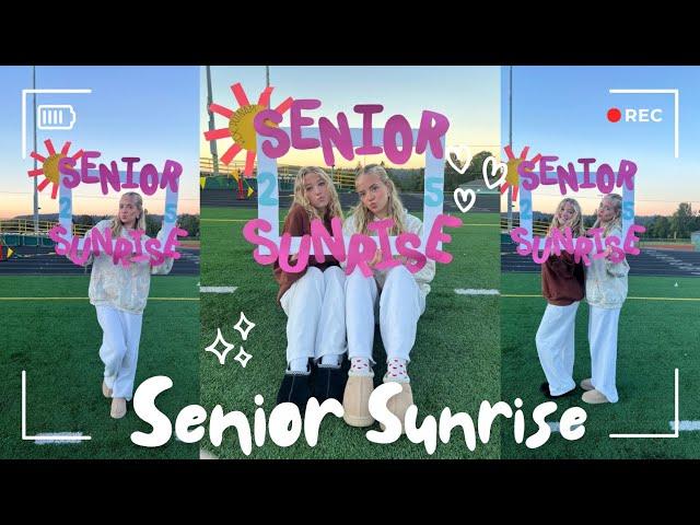 Senior Sunrise Vlog! 2024!