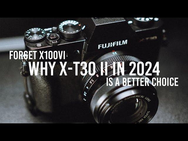 X-T30 II | The camera that made me come back to FujiFilm