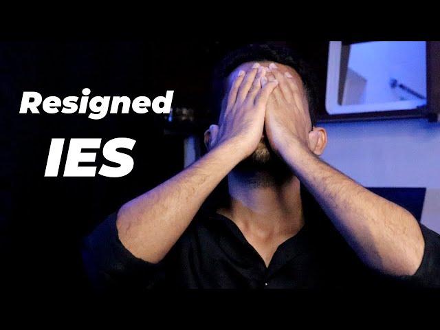 I Resigned from IES || AJAY D ||  AIR 26, ESE 2020