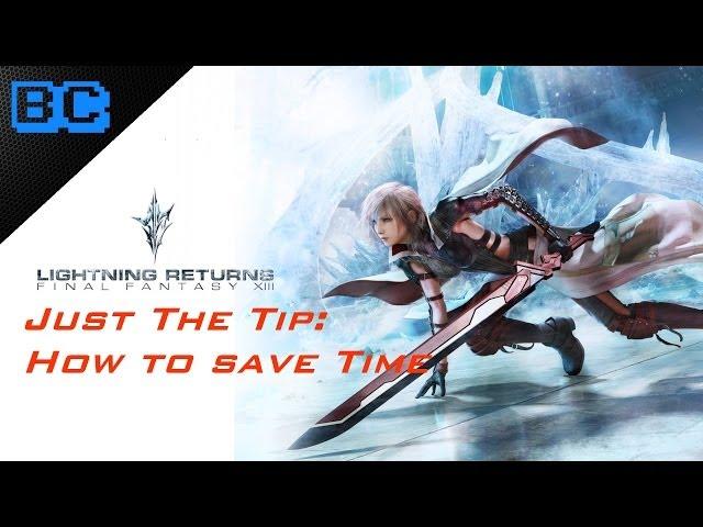 Just The Tip - Final Fantasy: Lightning Returns - Saving time