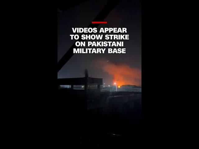 Videos appear to show strike on Pakistani military base