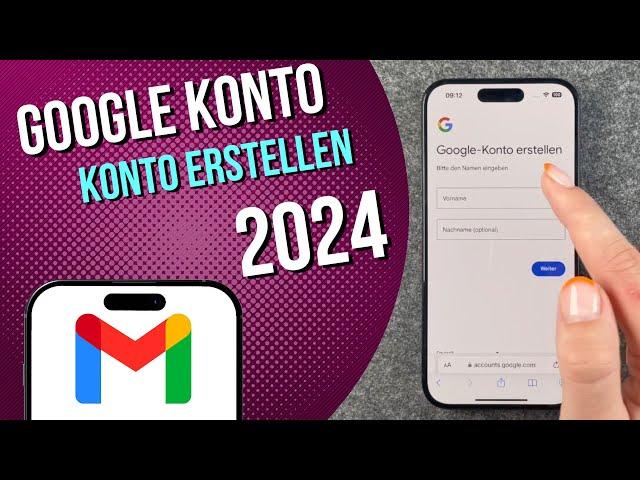 Google Konto erstellen 2024