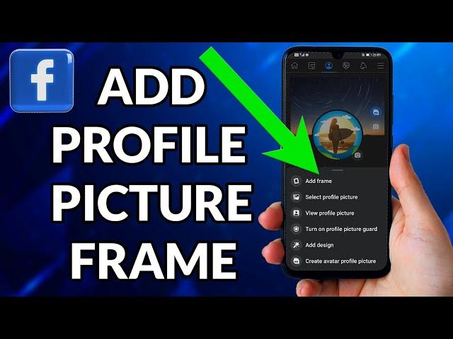 How To Add Profile Picture Frame On Facebook