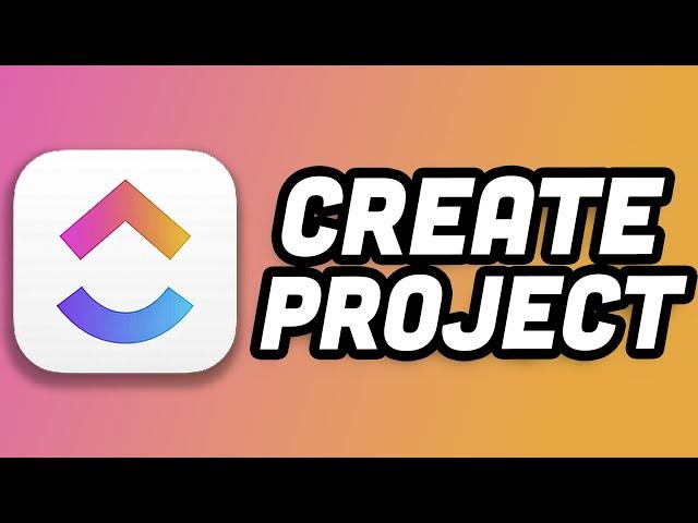 How to Create New Project in ClickUp | Quick Tutorial