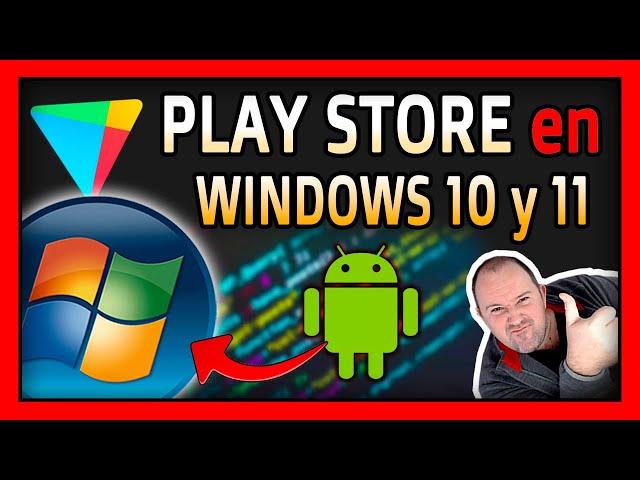 Como instalar GOOGLE PLAY de Android en Windows 10 o Windows 11   ACTUALIZADO⭐ 2024