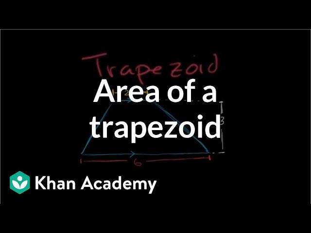 Area of a trapezoid | Perimeter, area, and volume | Geometry | Khan Academy