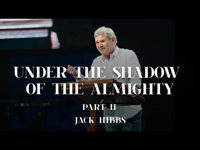 Under The Shadow Of The Almighty - Part 2 (Romans 11:7-18)