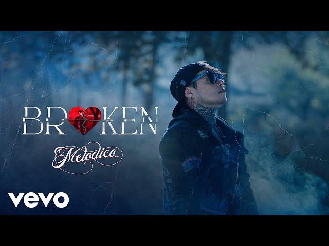 Melodico - Broken (Video Oficial)