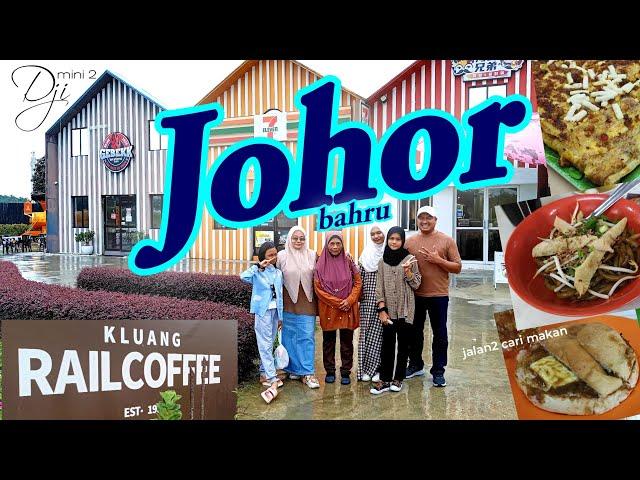 Johor Bahru I Jalan-jalan cari makan & tempat menarik