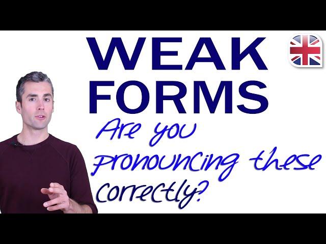 Weak Forms - How to Pronounce Weak Forms in English