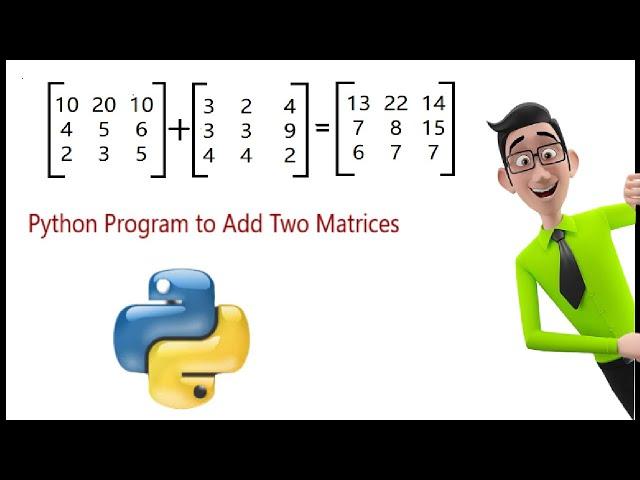 Python Program to Add Two Matrices | Python | Love programming