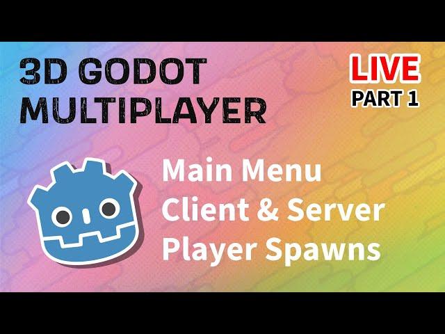 Making a Godot 3D Multiplayer Template | LIVE | P1