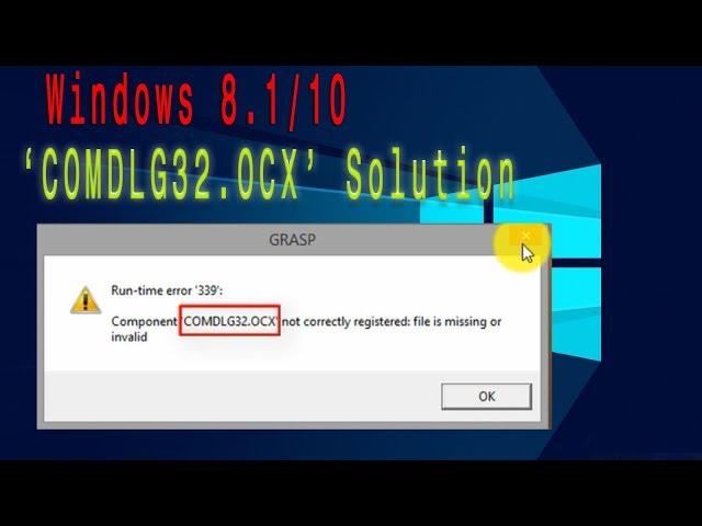 How to fix COMDLG32.ocx missing windows 10/8.1/8/7