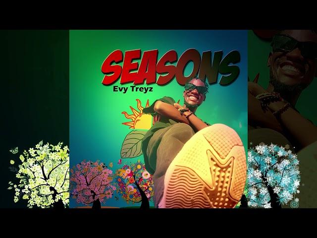 Seasons - Evy treyz (official audio).