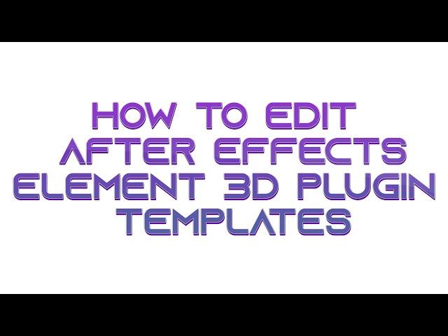 How to edit after effects elements 3D plugin templates || how to edit 3d templates in after effects