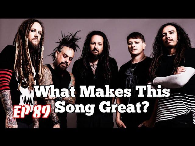 What Makes This Song Great? "Freak on a Leash" KORN