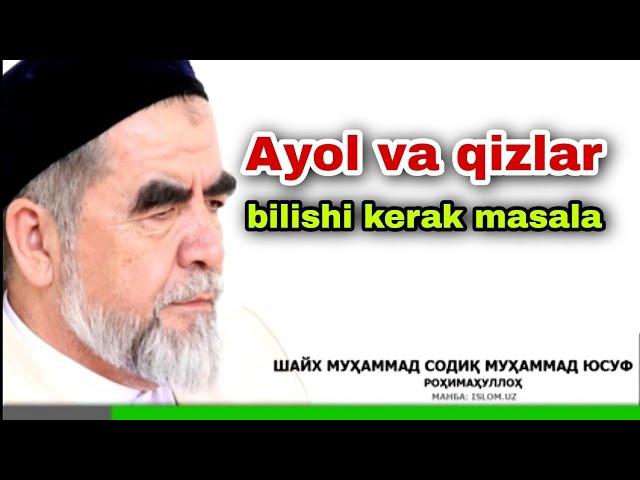 Ayollar va qizlar bilishi shart boʻlgan masala/ Shayx Muxammad Sodiq Muxammad Yusuf @islomuz