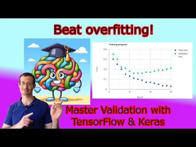 Stop Overfitting Now! Beginner's Guide to Validation with TensorFlow & Keras