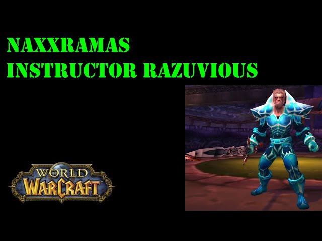 Naxxramas (NAXX40) Instructor Razuvious - Boss Kill - Todai - Warped Myzrael