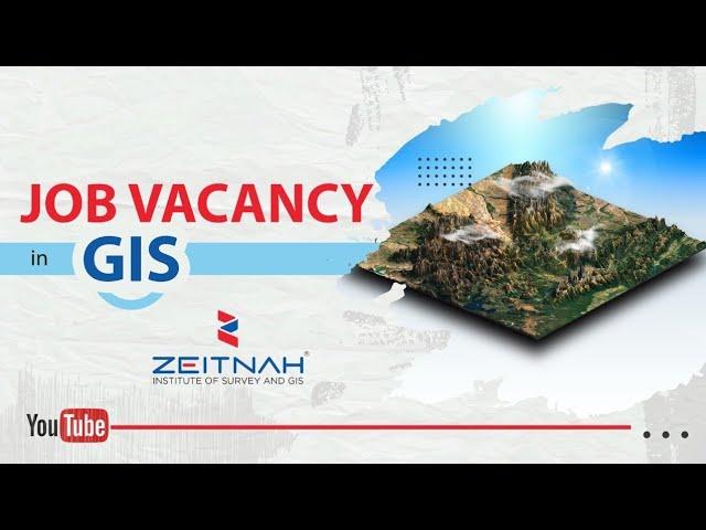 Job Vacancy in gis (Geographic Information System)