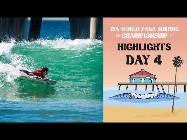 Highlights - Competition Day 4 - 2024 ISA World Para Surfing Championship